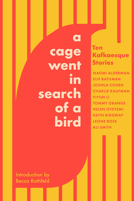 A Cage Went in Search of a Bird (Ten Kafkaesque Short Stories)