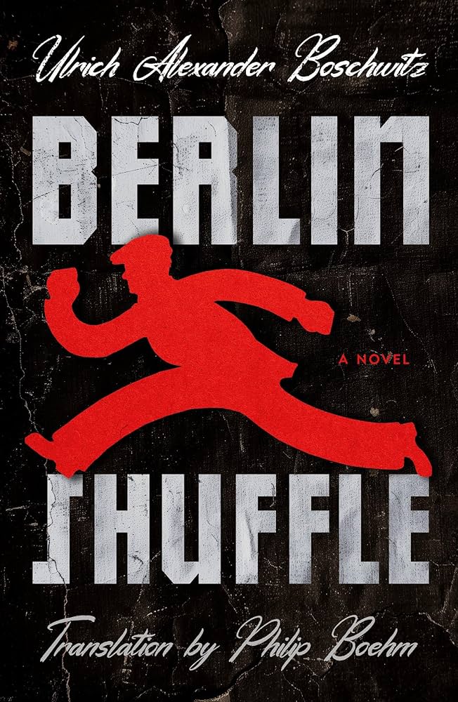 Ulrich Alexander Boschwitz, Berlin Shuffle