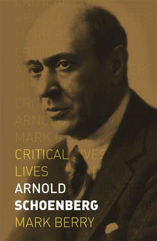 Arnold Schoenberg by Mark Berry