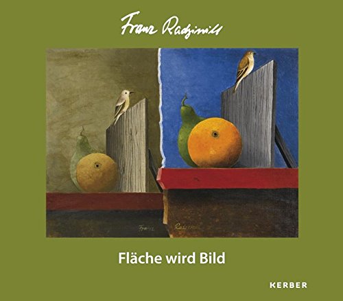Franz Radziwill: Fläche wird Bild von Kay Heymer und Jürgen Weichardt