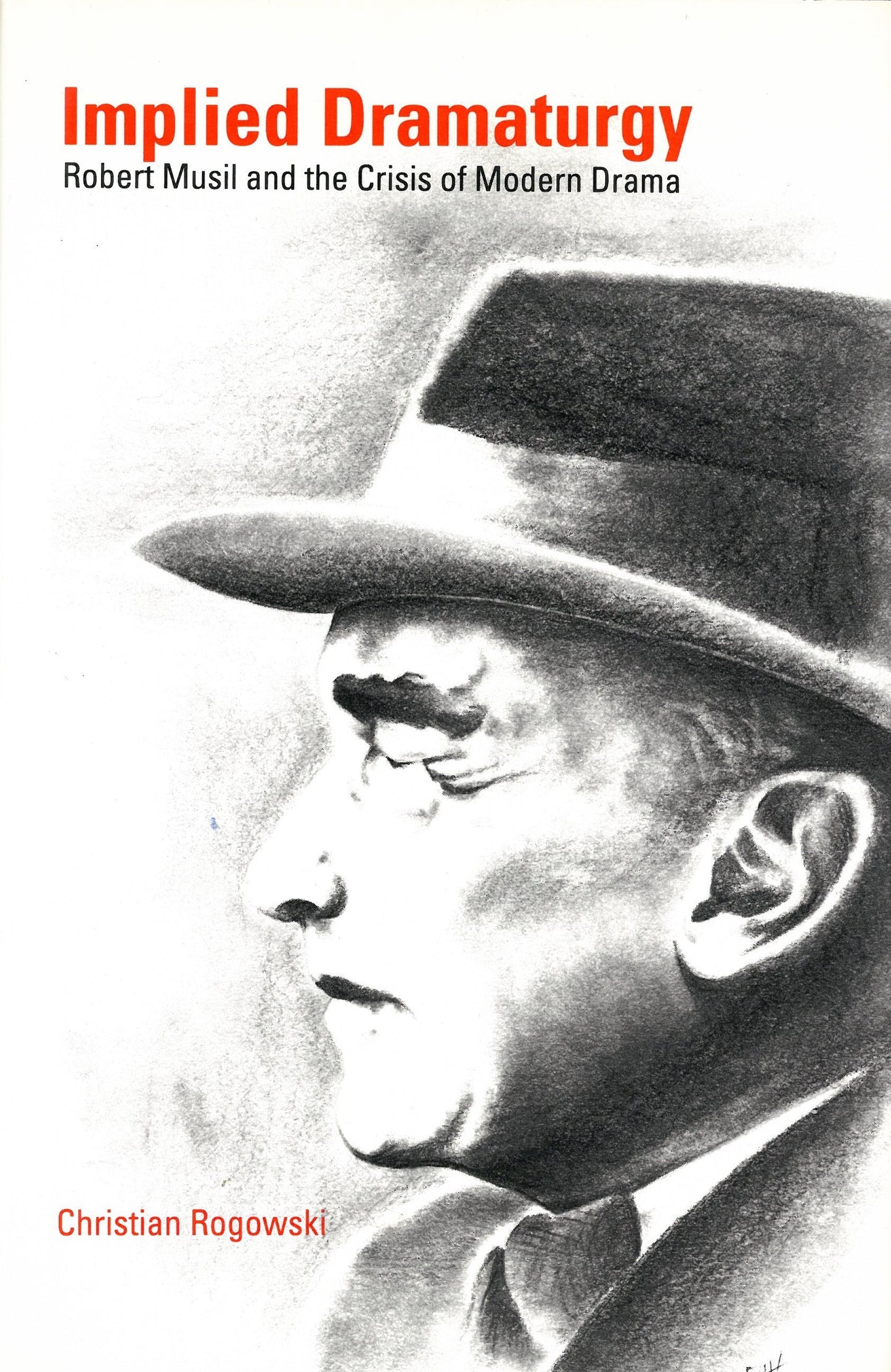 Implied Dramaturgy: Robert Musil and the Crisis of Modern Drama