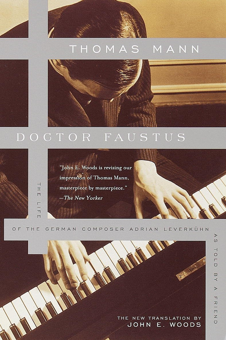 Doctor Faustus by Thomas Mann and translated by John E. Woods
