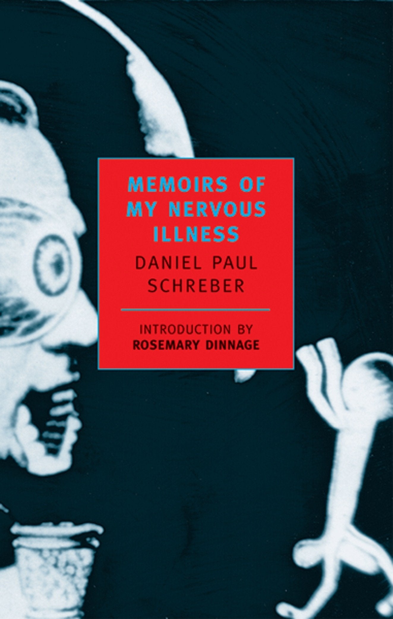 Memoirs of My Nervous Illness, by Daniel Paul Schreber.