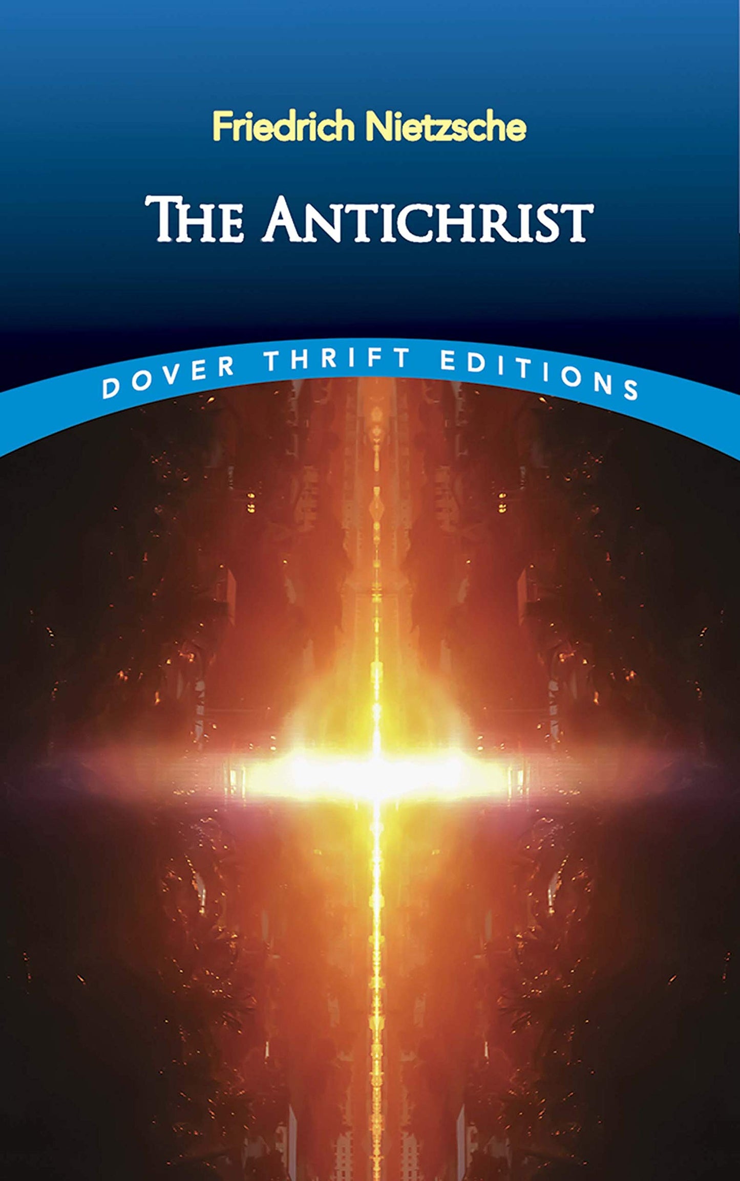The Antichrist. By Friedrich Nietzsche.