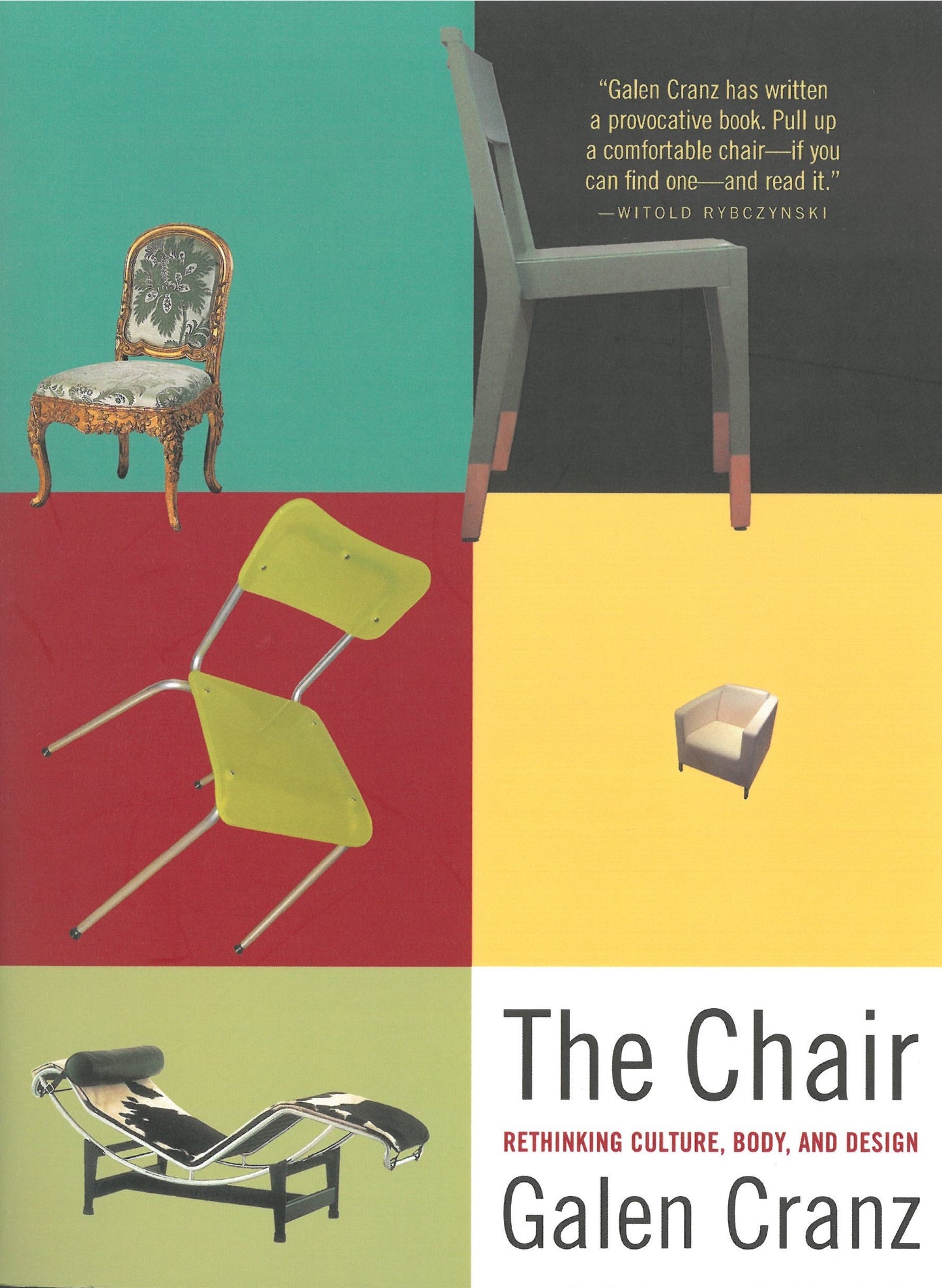 The Chair Rethinking Culture, Body and Design by Galen Cranz