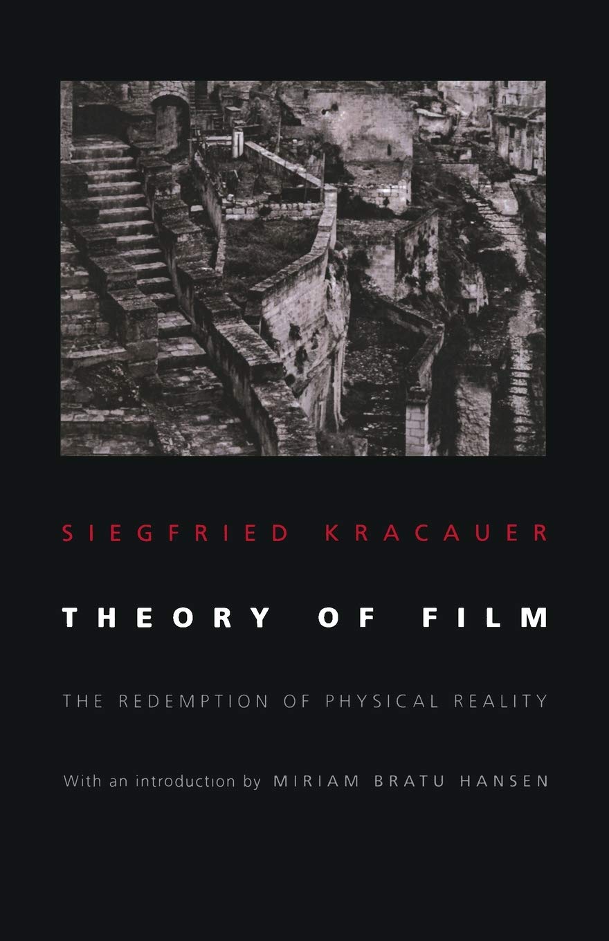 Theory of Film. By Siegfried Kracauer. Introduction by Miriam Bratu Hansen.