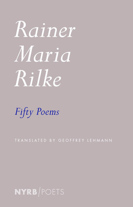 Fifty Poems By Rainer Maria Rilke