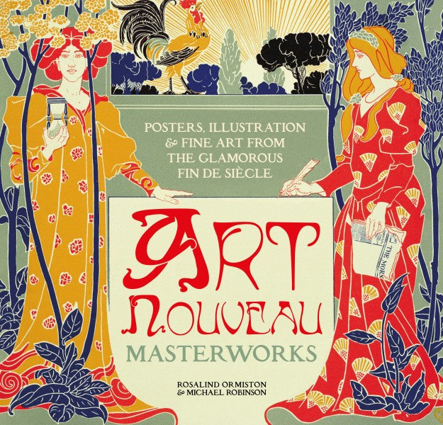 Art Nouveau Masterworks By Michael Robinson and Rosalind Ormiston