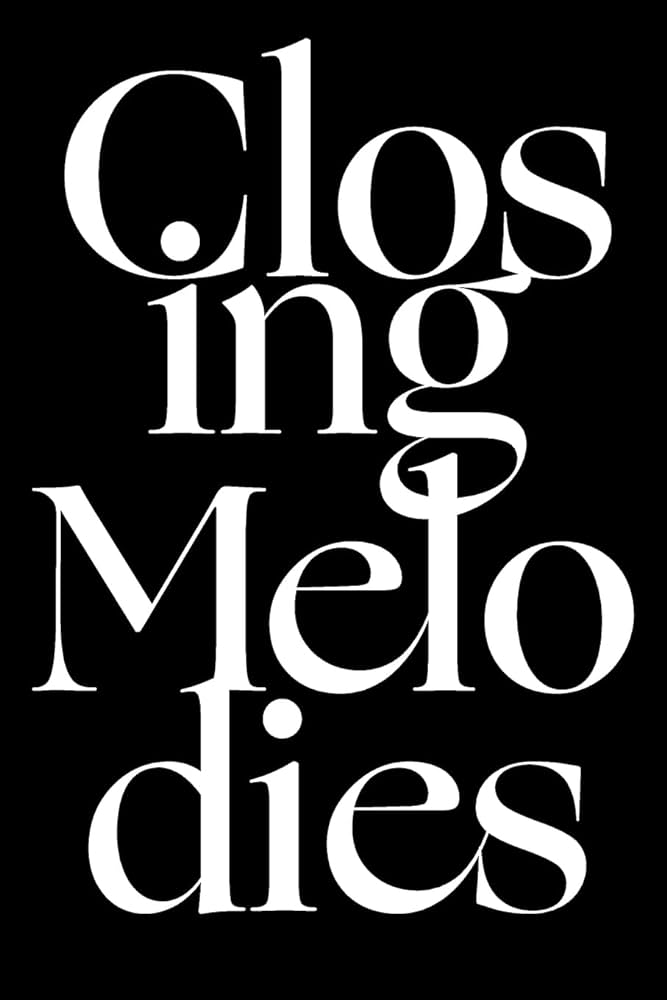 Closing Melodies by Rainer J. Hanshe
