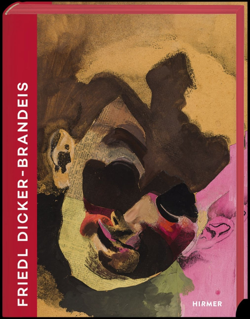 Friedl Dicker-Brandeis: Bauhaus Student, Avant-Garde Painter, Art Teacher Edited by Hemma Schmutz, Brigitte Reutner-Doneus, and Lentos Kunstmuseum Linz