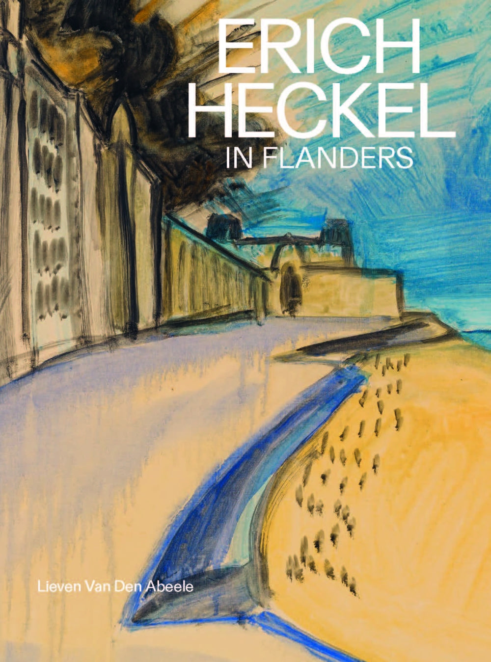 Erich Heckel in Vlaanderen By Lieven Van Den Abeele
