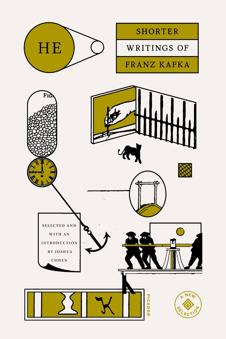 He: Shorter Writings of Franz Kafka: selected and with an introduction by Joshua Cohen