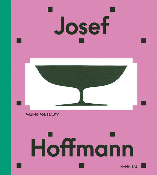 Josef Hoffmann: Falling for Beauty By Adrián Prieto and Christian Witt-Dörring
