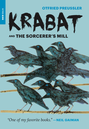 Krabat and the Sorcerer's Mill by Otfried Preussler and Translated from the German by Anthea Bell