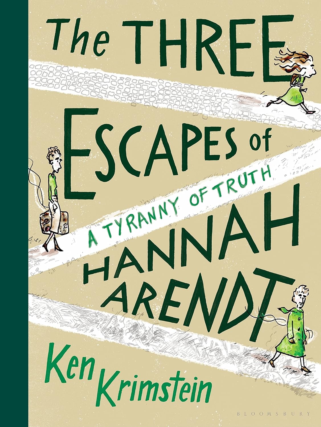 The Three Escapes of Hannah Arendt: A Tyranny of Truth by Ken Krimstein. Page One. 