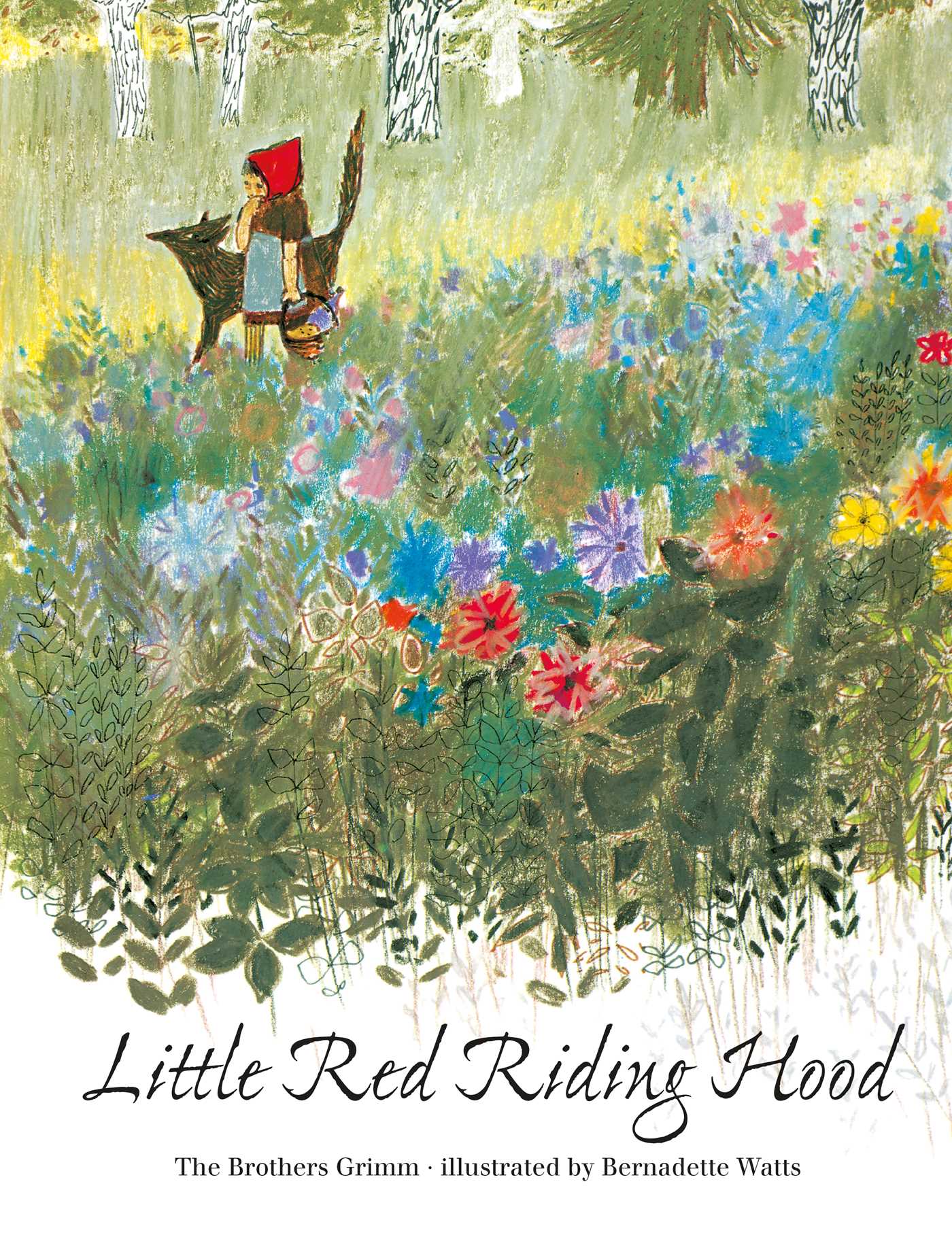 Little Red Riding Hood by the Brothers Grimmm illustrated by Bernadette Watts