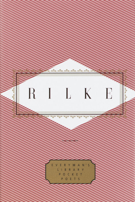  Rilke: Poems By Rainer Maria Rilke Edited by Peter Washington Translated by J.B. Leishman