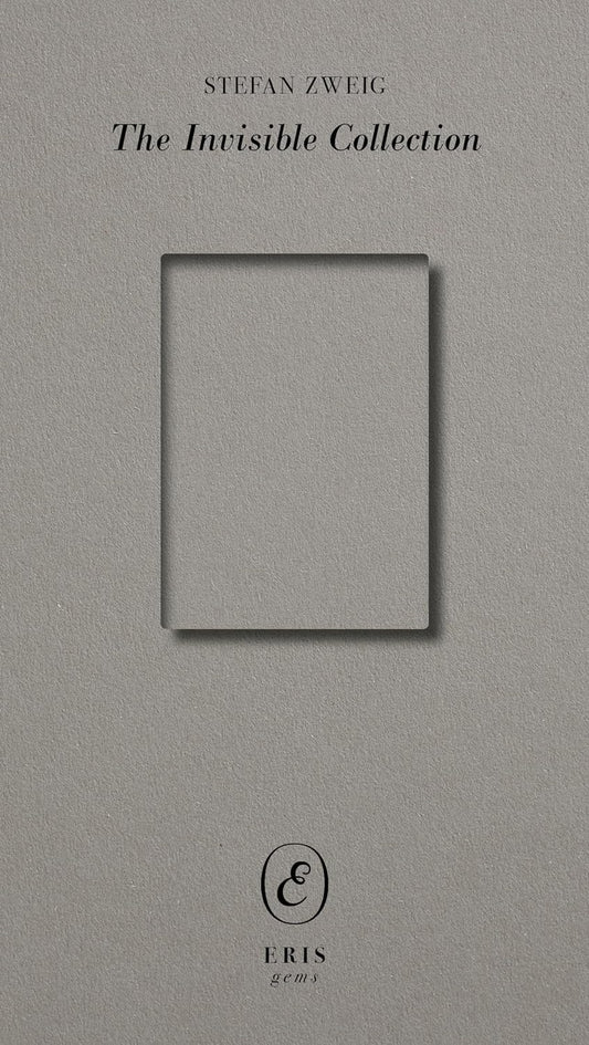 The Invisible Collection By Stefan Zweig