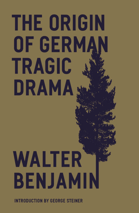 The Origin of German Tragic Drama By Walter Benjamin