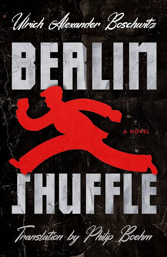 Ulrich Alexander Boschwitz, Berlin Shuffle