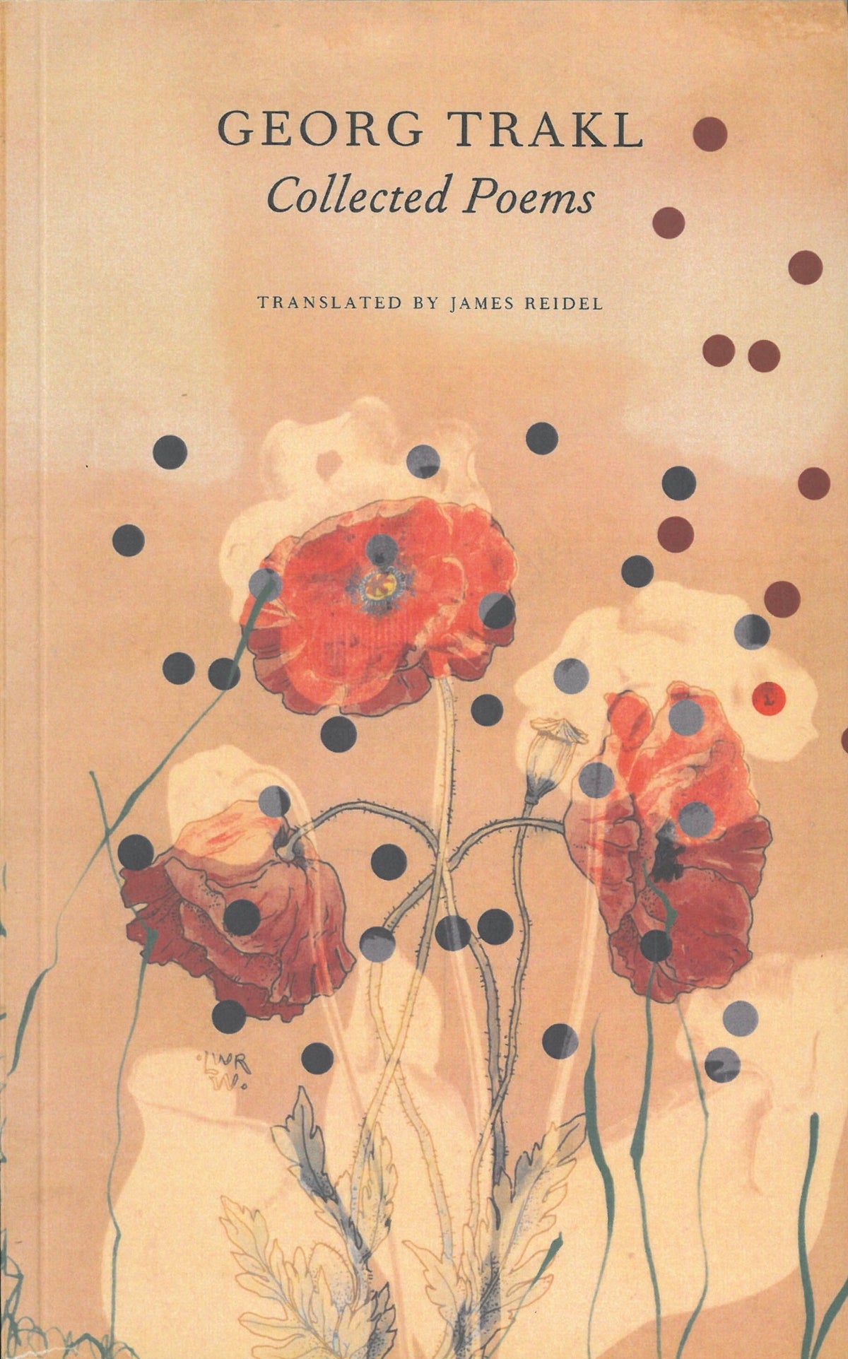 Collected Poems: Georg Trakl, translated by James Reidel