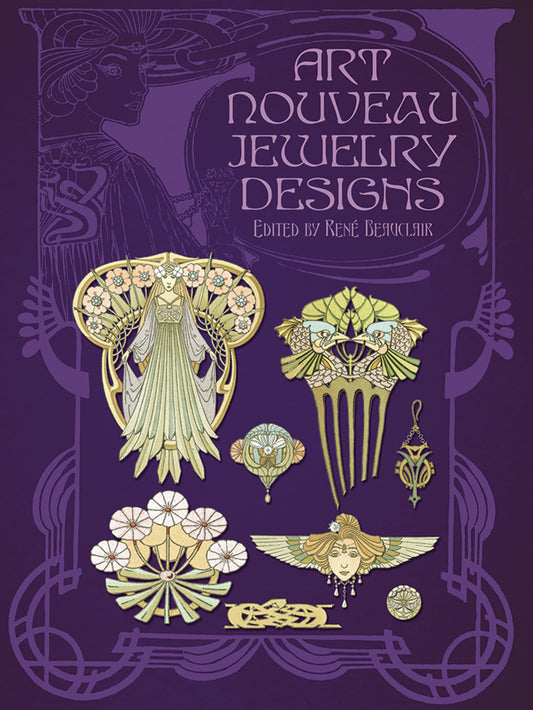  Art Nouveau Jewelry Designs Edited by Rene Beauclair