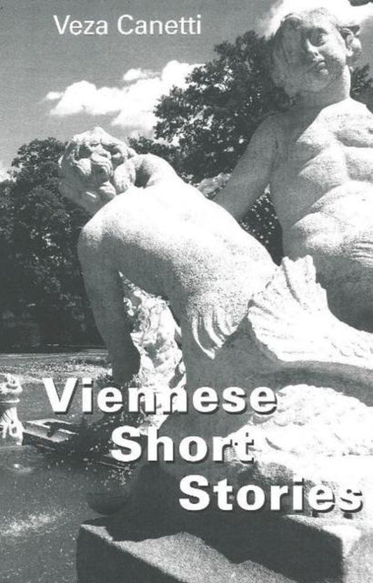 Viennese Short Stories by Veza Canetti