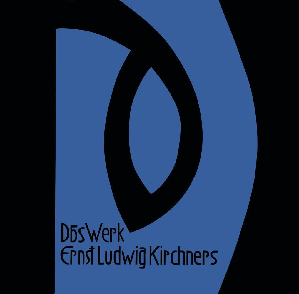 Das Werk Ernst Ludwig Kirchners von Magdalena M. Moeller