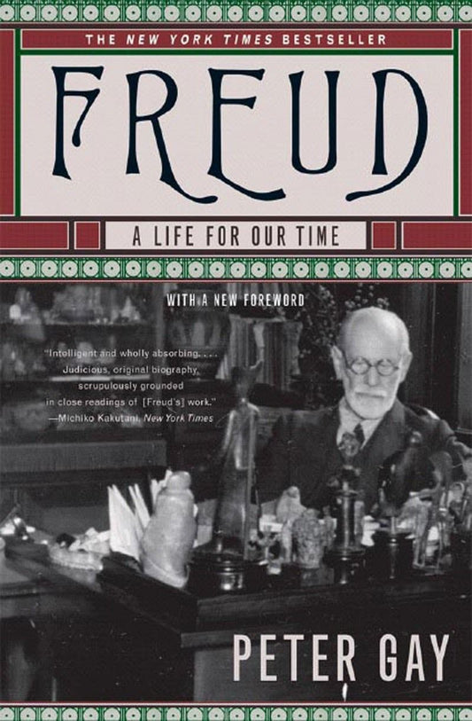Freud: A Life For Our Time by Peter Gay