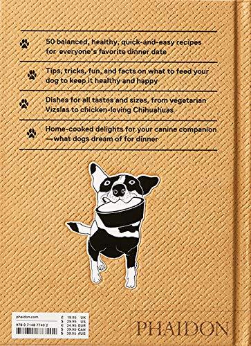 Feed Me: 50 Home Cooked Meals for your Dog by Liviana Prola