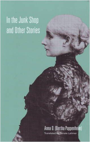In the Junk Shop and Other Stories, by Anna O. (Bertha Pappenheim)