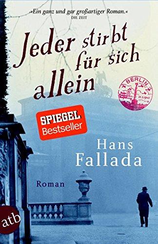 Jeder stirbt fuer sich allein, by Hans Fallada.