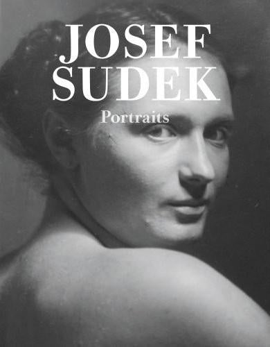 Josef Sudek: Portraits. By Jan Rezác.