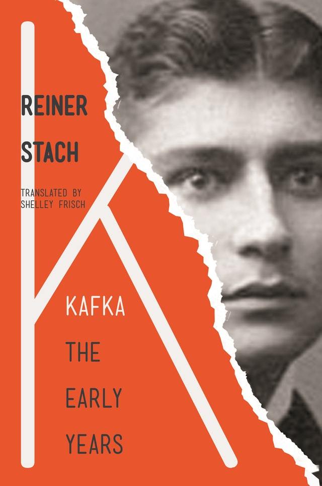 Kafka The Early Years, by Reiner Stach. Translated by Shelley Frisch.