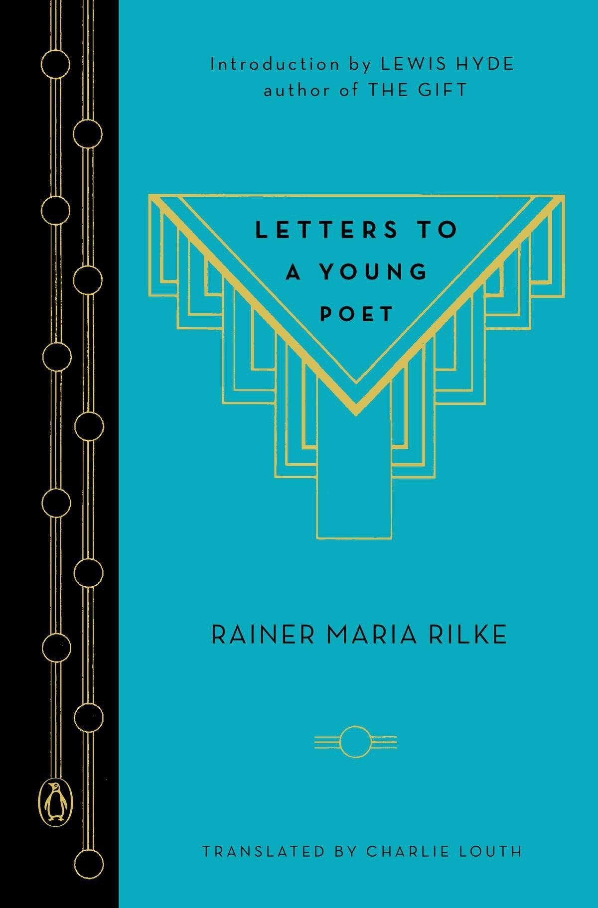 Letters to a Young Poet, by Rainer Maria Rilke.