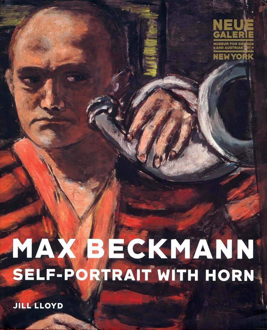 Max Beckmann: Self-Portrait with Horn. By Jill Lloyd.