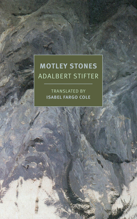 Motley Stones By Adalbert Stifter