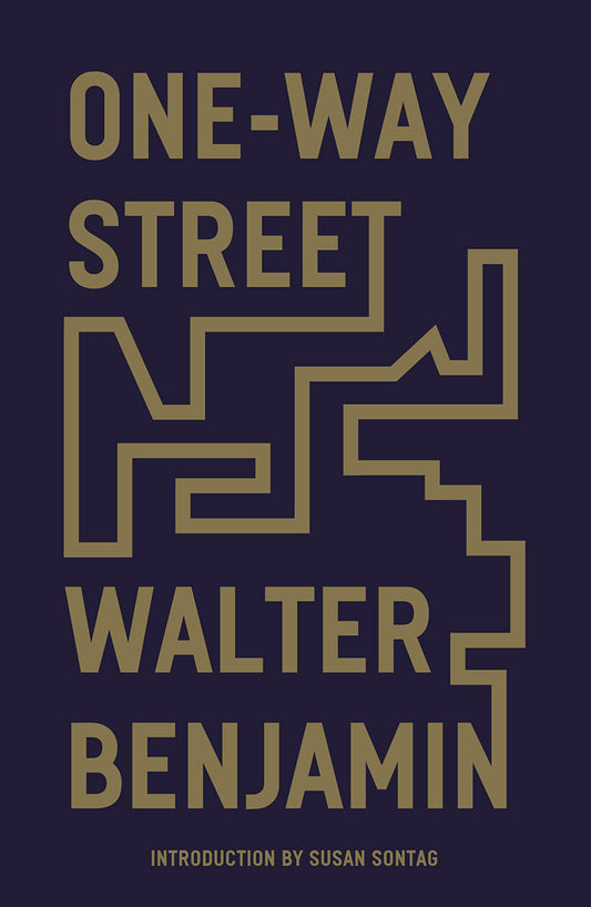 One-Way Street And Other Writings  By Walter Benjamin 