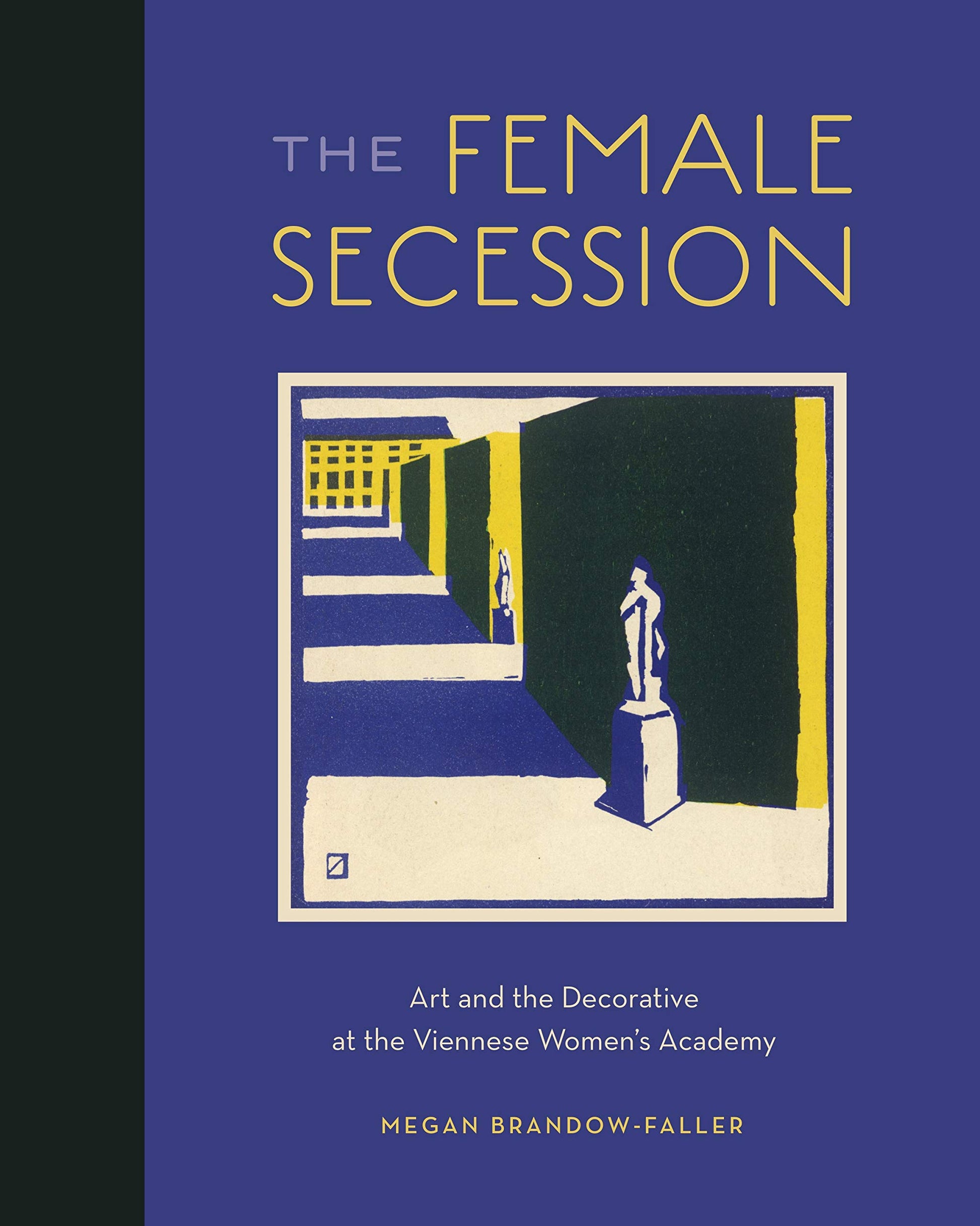  The Female Secession By Megan Brandow-Faller