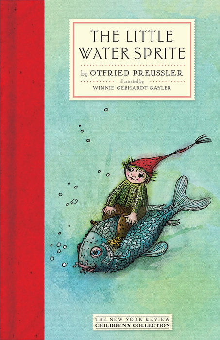 The Little Water Sprite By Otfried Preussler Illustrated by Winnie Gebhardt-Gayler 