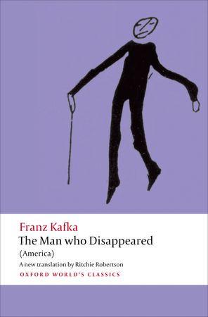 The Man Who Disappeared (America), by Franz Kafka. A new translation by Ritchie Robertson.