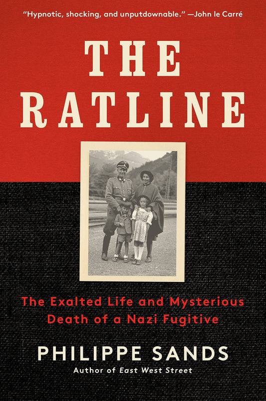 The Ratline: The Exalted Life and Mysterious Death of a Nazi Fugitive (Paperback) by Philippe Sands
