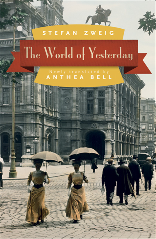 The World of Yesterday, by Stefan Zweig.