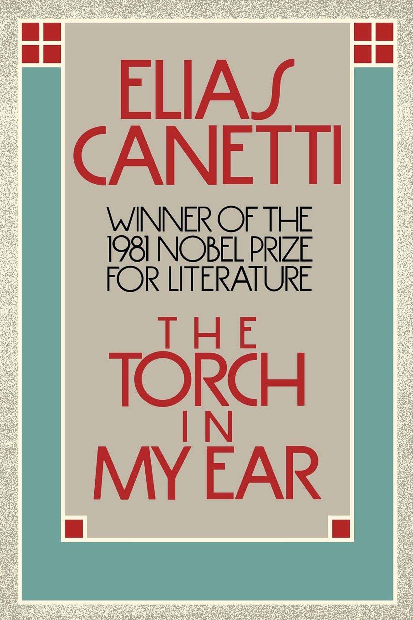 The Torch in my Ear By Elias Canetti
