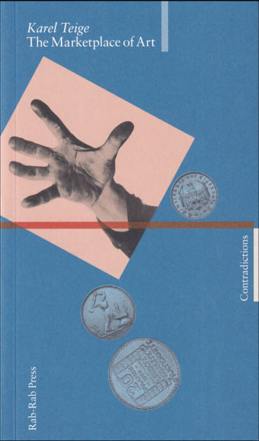 The Marketplace of Art By Karel Teige Translated by Greg Evans